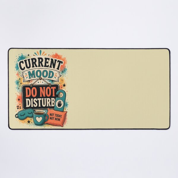 Item preview, Current Mood: Do Not Disturb designed and sold by MarselArt.