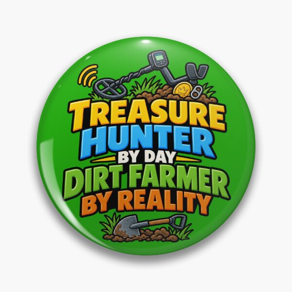 Item preview, Treasure Hunter by Day Dirt Farmer by Reality - Metal Detecting Gifts designed and sold by TribeGlyph.