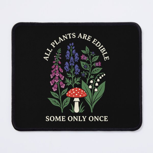 Item preview, All Plants Are Edible Some Only Once designed and sold by RareLavender.