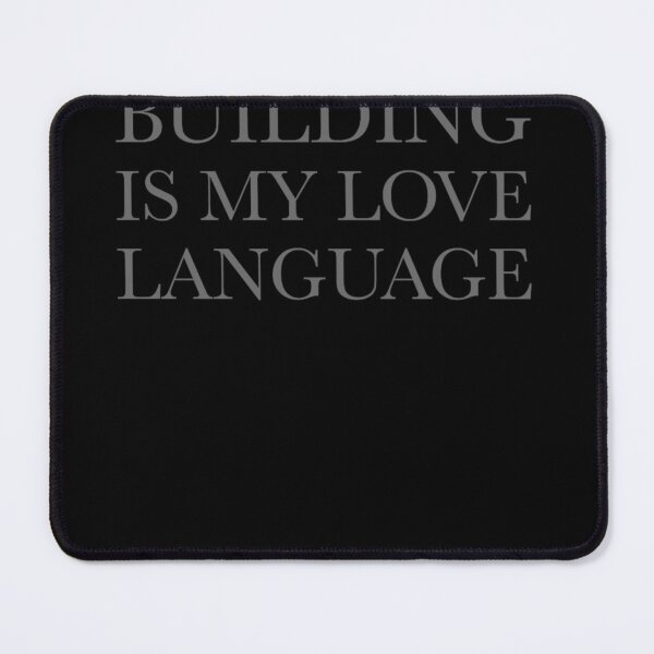 Item preview, Building Is My Love Language Gray Classic Serif Statement designed and sold by dianadouri.