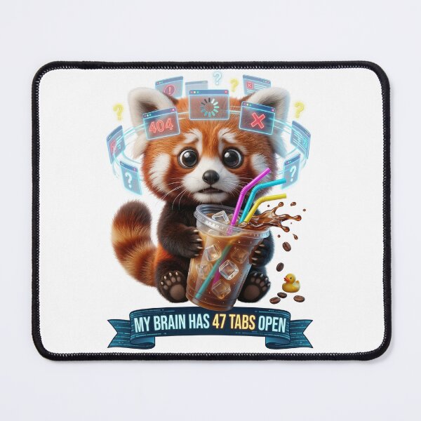 Item preview, My Brain Has 47 Tabs Open Funny Red Panda designed and sold by LaunchLabs26.