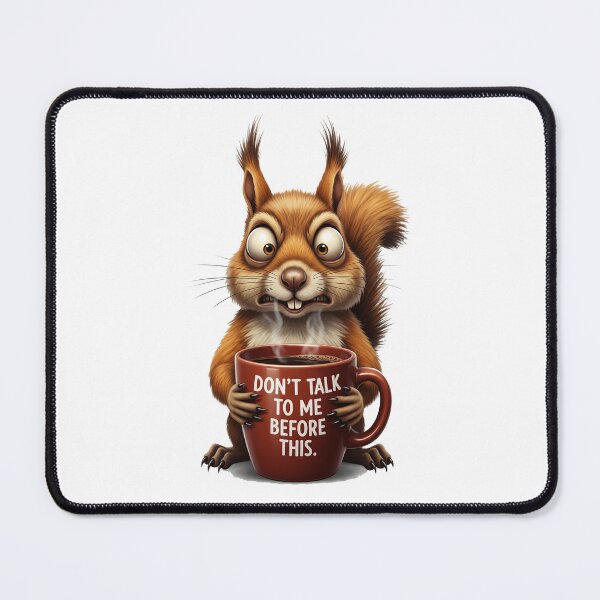 Item preview, Funny Coffee Squirrel – Don’t Talk to Me Before This designed and sold by Apex Designs.