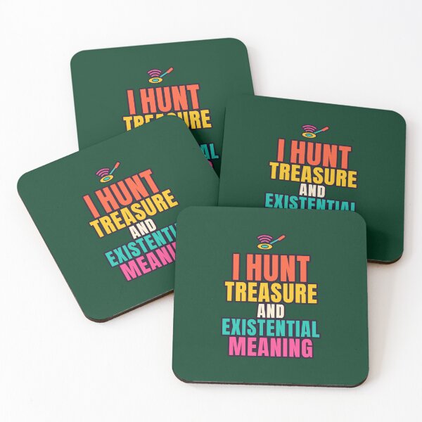 Item preview, I Hunt Treasure and Existential Meaning - Metal Detecting Humour gift designed and sold by TribeGlyph.