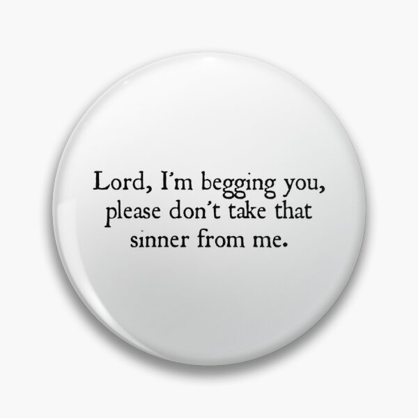 Item preview, lord, don't take that sinner from me designed and sold by geeksvintage.