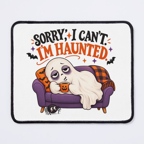 Item preview, Sorry, I Can't I'm Haunted Halloween Ghost designed and sold by Pixanova.