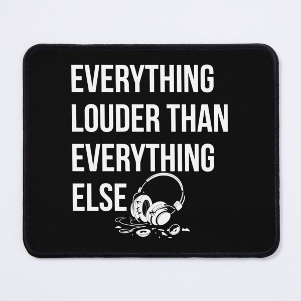 Item preview, Everything Louder Than Everything Else Typography designed and sold by SleepyKitties90.