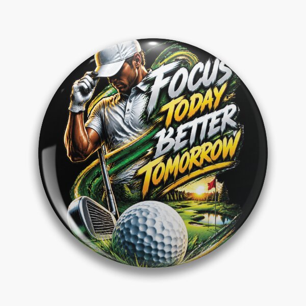 Item preview, Focus Today Better Tomorrow Golf Motivation Design designed and sold by M. Mamdouh Artworks.