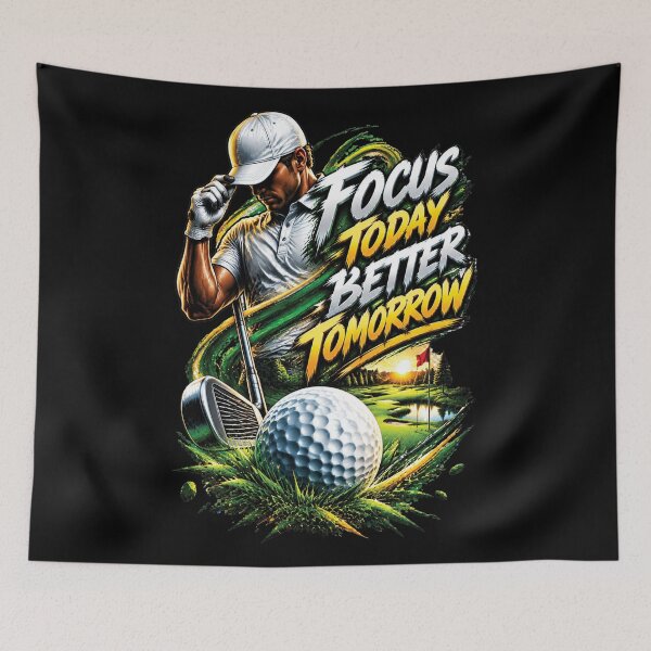 Item preview, Focus Today Better Tomorrow Golf Motivation Design designed and sold by M. Mamdouh Artworks.