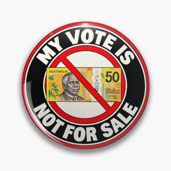 Item preview, ⭐ MY VOTE IS NOT FOR SALE ⭐ - AUD - Australian Dollar  designed and sold by WheelieGdArt.