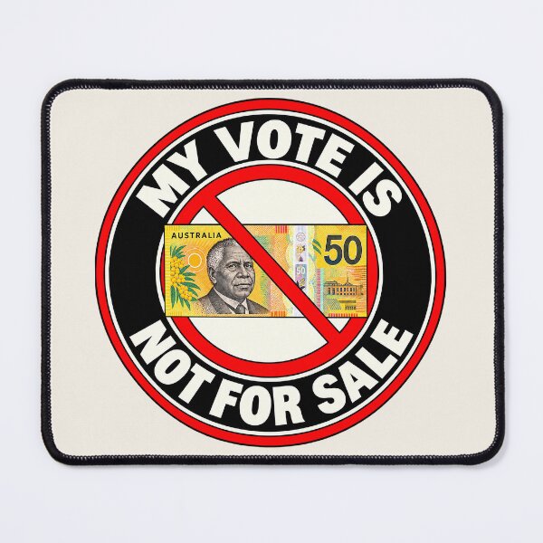 Item preview, ⭐ MY VOTE IS NOT FOR SALE ⭐ - AUD - Australian Dollar designed and sold by WheelieGdArt.