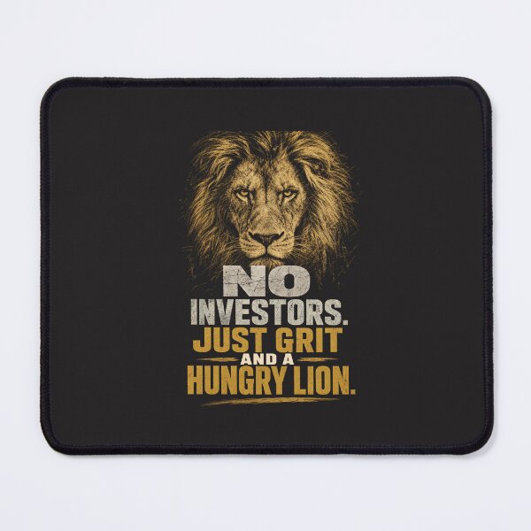 Item preview, No Investors Just Grit and a Hungry Lion Bootstrapper Entrepreneur Design designed and sold by Bennie Singh.