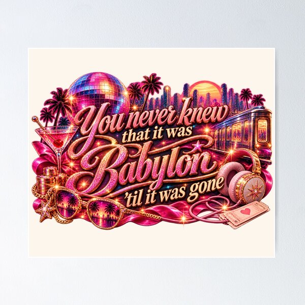 Item preview, Showgirl You Never Knew It Was Babylon Til It Was Gone | Taylor Swift Babylon Sticker designed and sold by taylorvinyls.