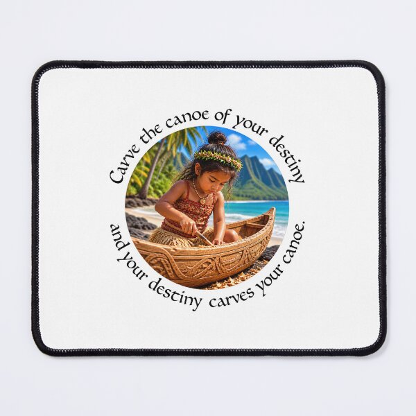 Item preview, Polynesian Empowerment Proverb - Carve the canoe of your destiny | Pacific Art designed and sold by ShakaLife.org.