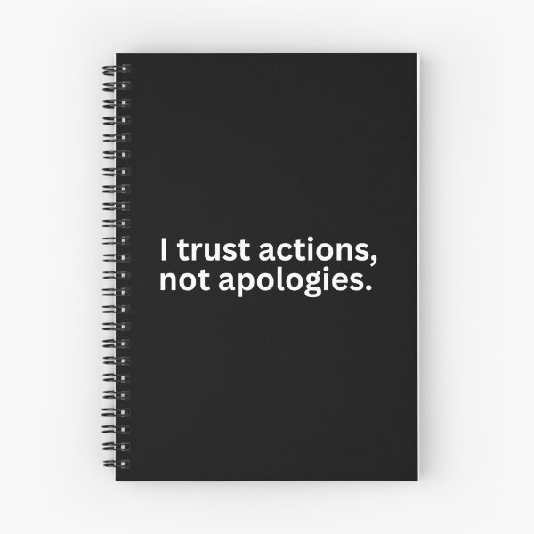 Item preview, I trust actions, not apologies designed and sold by SWETA HALDER.
