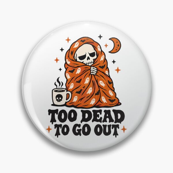 Item preview, Too Dead To Go Out Skeleton Introvert Halloween Sticker designed and sold by PhelipeCasanova.