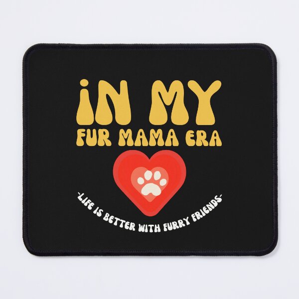 Item preview, Groovy In My Fur Mama Era Life Is Better With Furry Friends designed and sold by mumchaosdesigns.