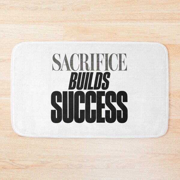 Item preview, Sacrifice Builds Success designed and sold by bolaAura.