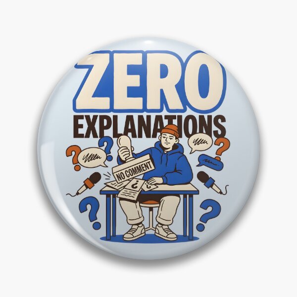 Item preview, Zero Explanations No Comment designed and sold by hutofdesigns.