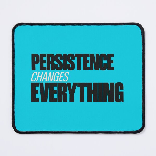 Item preview, Persistence Changes Everything designed and sold by bolaAura.