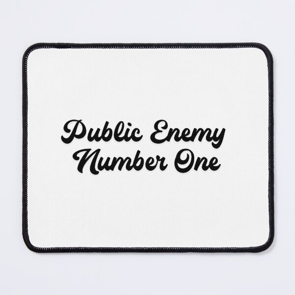 Item preview, Public enemy number one designed and sold by Encore & Ink.
