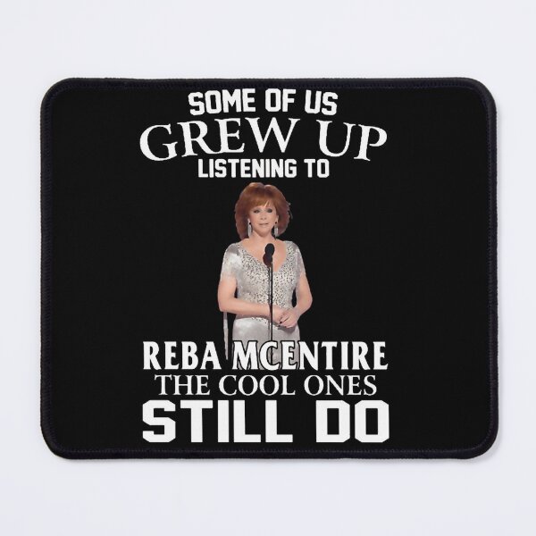 Item preview, Some Of Us Grew Up Listening To Reba McEntire The Cool Ones Still Do Essential designed and sold by Jessicalcl.