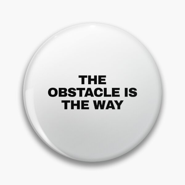 Item preview, The Obstacle is the Way designed and sold by SWETA HALDER.