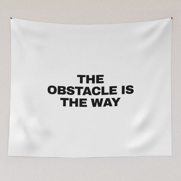 Item preview, The Obstacle is the Way designed and sold by SWETA HALDER.