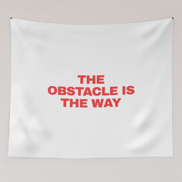 Item preview, The Obstacle is the Way designed and sold by SWETA HALDER.