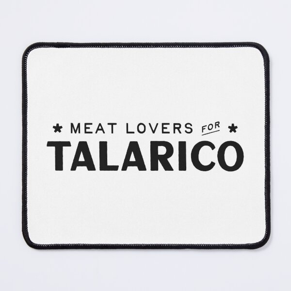 Item preview, MEAT LOVERS FOR TALARICO designed and sold by oddwonders.