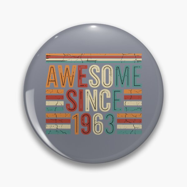 Item preview, Awesome Since 1963 Birthday Born In Sixty Three Men Women designed and sold by SofiBlair.
