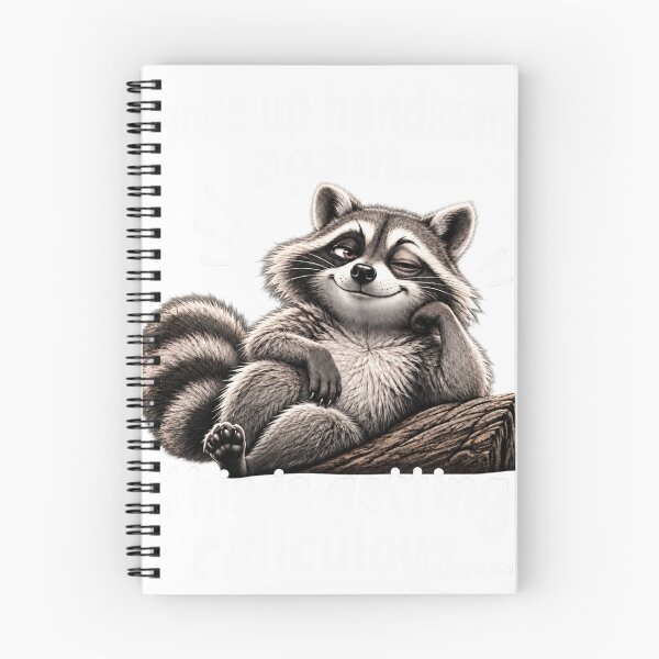 Item preview, Wake Up Handsome Again Lazy Raccoon Humor designed and sold by KireVeronica.