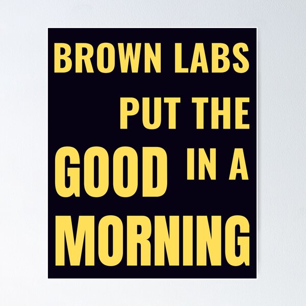 Item preview, Brown Lab Puppy Dog Morning Coffee Quote designed and sold by PRINTSCHARMINGM.