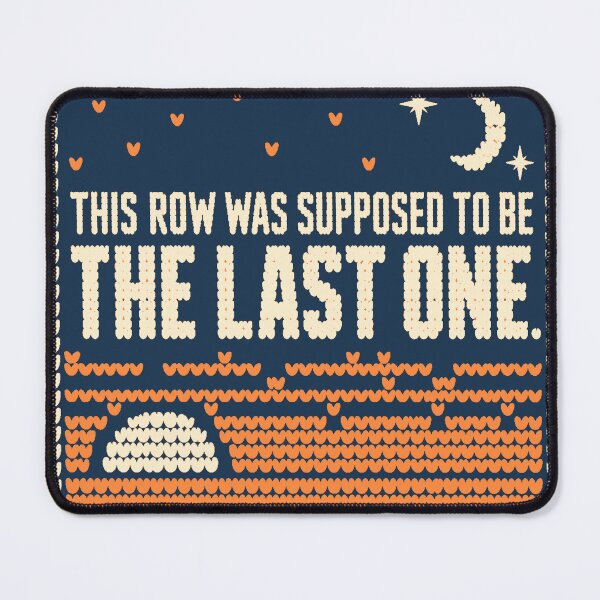 Item preview, This Row Was Supposed to Be the Last One - Midnight Crochet designed and sold by mnkyride.