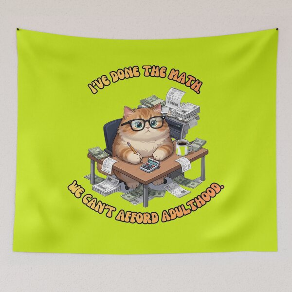 Item preview, Cant Afford Adulthood Math Cat designed and sold by ZeroContextArt.