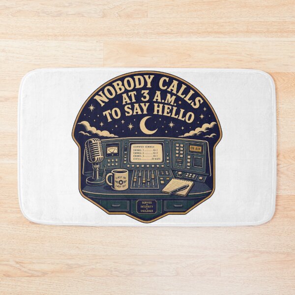 Item preview, Nobody Calls At 3 AM To Say Hello Dispatcher designed and sold by BoosterShop.