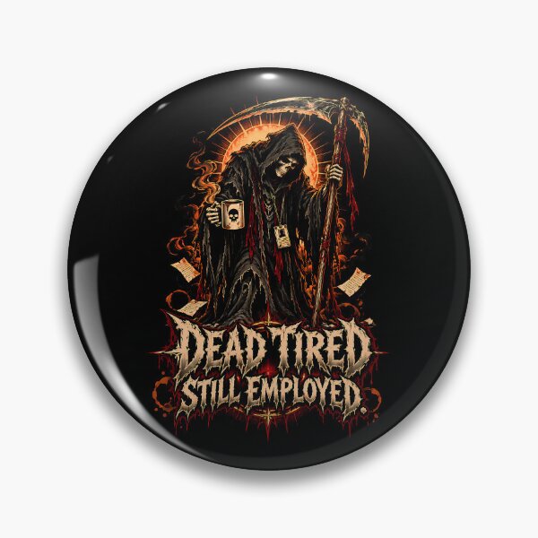 Item preview, Dead Tired Still Employed Grim Reaper Work Shirt designed and sold by Tong4130.