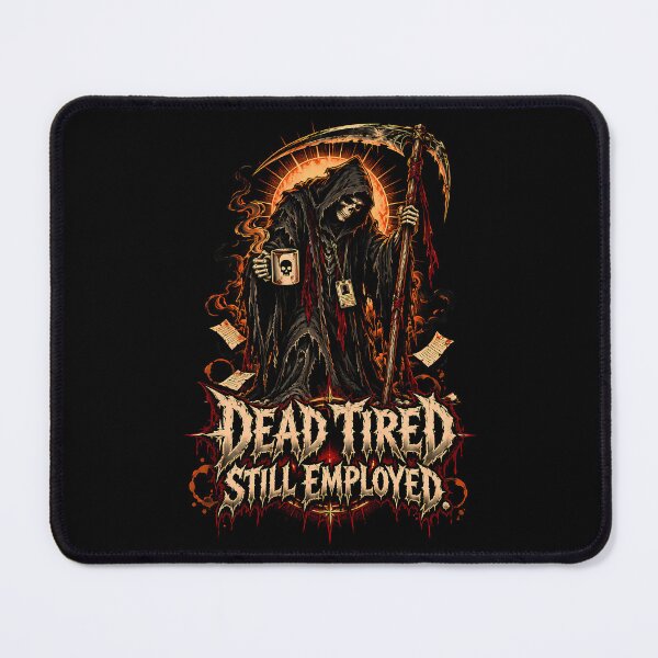 Item preview, Dead Tired Still Employed Grim Reaper Work Shirt designed and sold by Tong4130.
