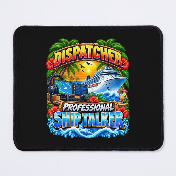 Item preview, Dsipatcher Professional Ship Talker Cruise Vacation designed and sold by fungear.