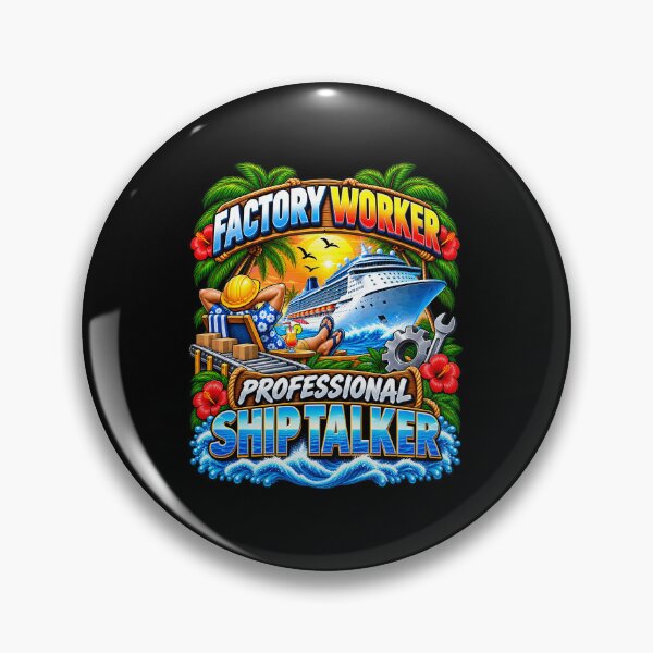 Item preview, Factoryl Worker Professional Ship Talker Cruise Vacation designed and sold by fungear.