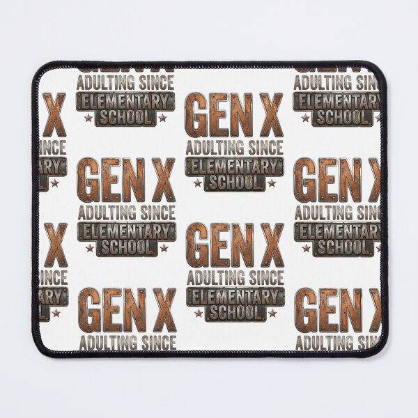 Item preview, Gen X Adulting Since Elementary School Funny Generation X Metal Rusty Graphic designed and sold by JaPanAnimeSh8.