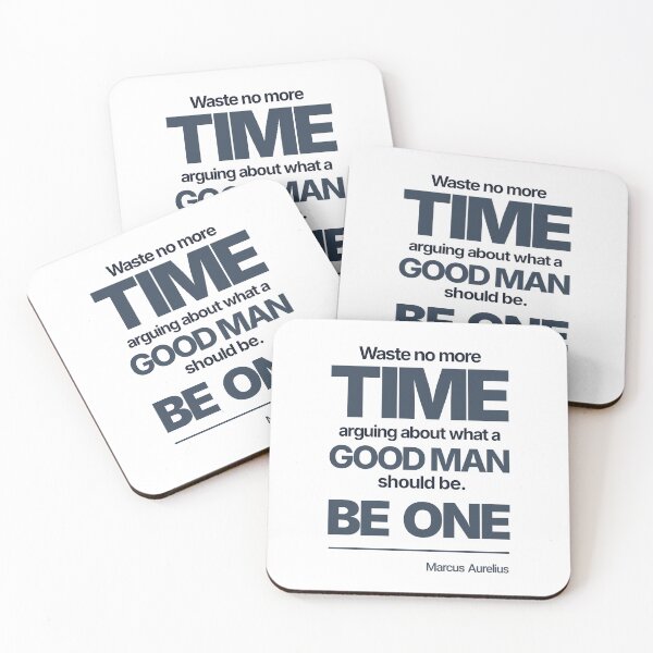 Item preview, Waste No More Time Arguing What a Good Man Should Be. Be One - Marcus Aurelius - Minimalist Style Stoic Quote - Dark Version designed and sold by Stoic Core.