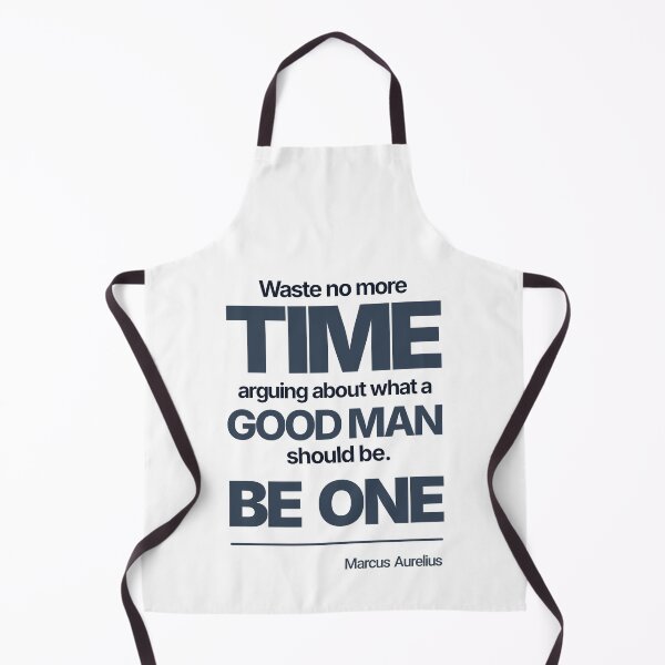 Item preview, Waste No More Time Arguing What a Good Man Should Be. Be One - Marcus Aurelius - Minimalist Style Stoic Quote - Dark Version designed and sold by Stoic Core.