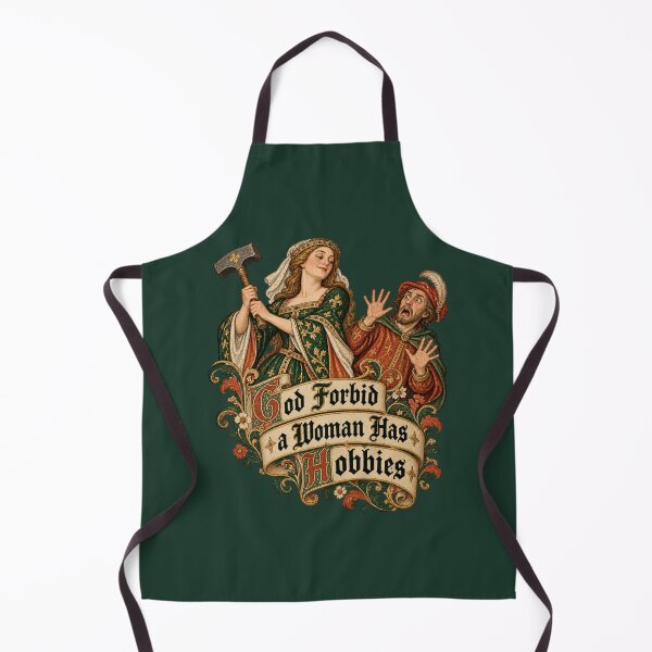 Item preview, God Forbid a Woman Has Hobbies Medieval Feminist Humor designed and sold by AmiGraph.