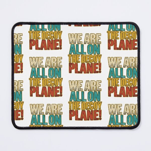 Item preview, We Are All On The Decoy Plane Funny Absurdist Existential Quote Retro Typography Graphic designed and sold by JaPanAnimeSh8.