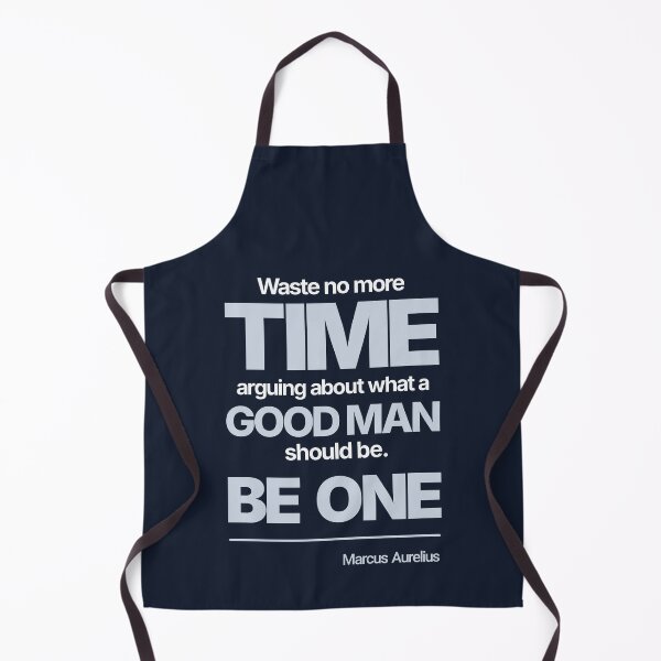 Item preview, Waste No More Time Arguing What a Good Man Should Be. Be One - Marcus Aurelius - Minimalist Style Stoic Quote - Light Version designed and sold by Stoic Core.
