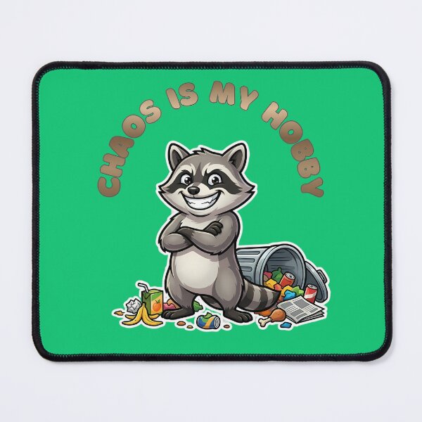 Item preview, Chaos Is My Hobby Raccoon designed and sold by ZeroContextArt.
