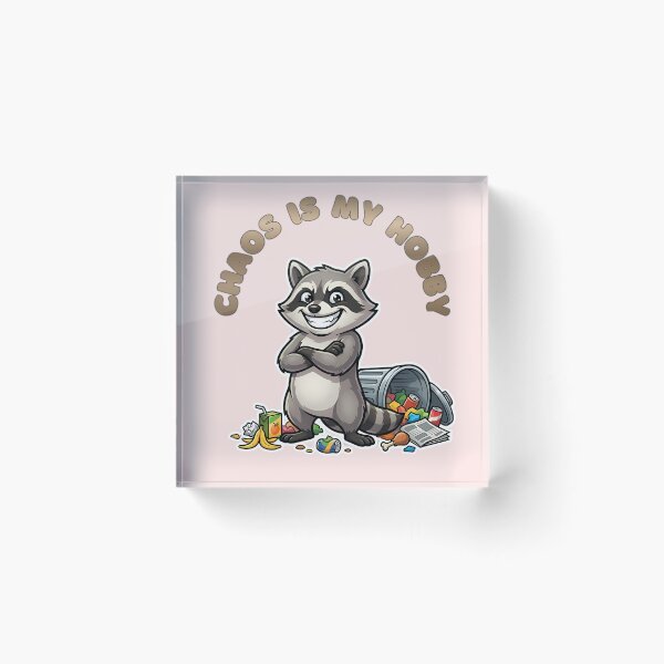 Item preview, Chaos Is My Hobby Raccoon designed and sold by ZeroContextArt.