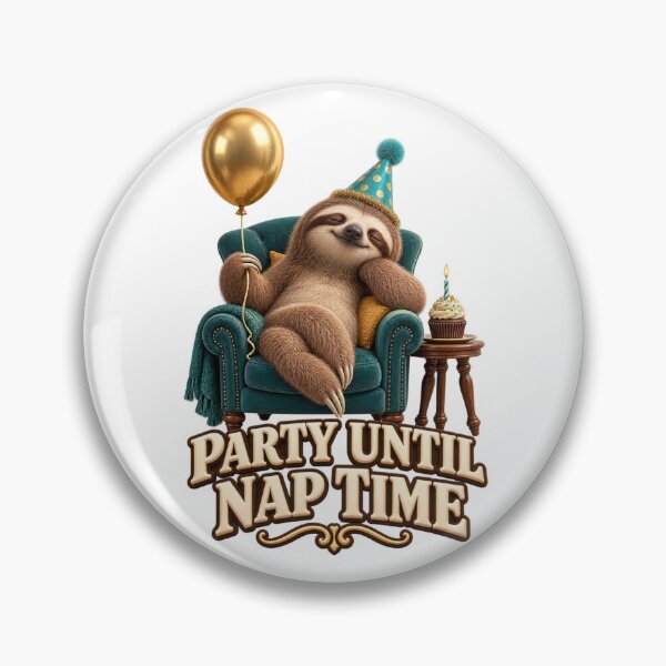Item preview, Party Until Nap Time Sloth designed and sold by TrendTribeTP.