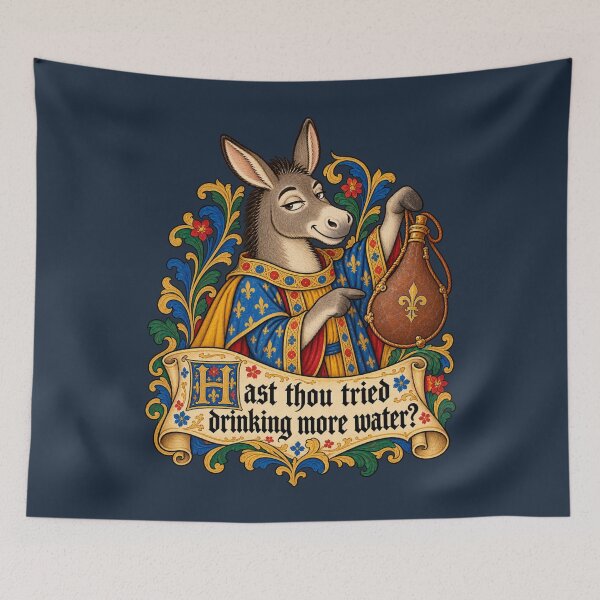 Item preview, Hast Thou Tried Drinking More Water Medieval Donkey Humor designed and sold by AmiGraph.