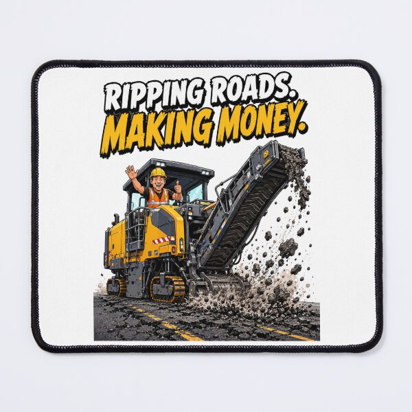 Item preview, Ripping Roads Making Money Funny Road Milling Machine Operator designed and sold by katiecorners.